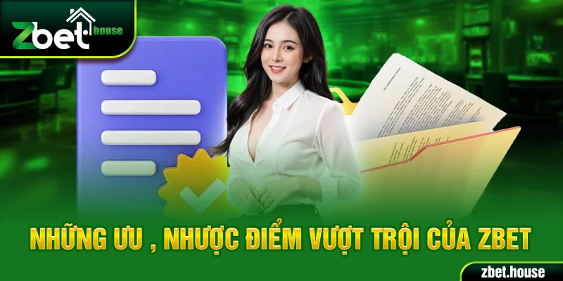 Những ưu , nhược điểm vượt trội của Zbet