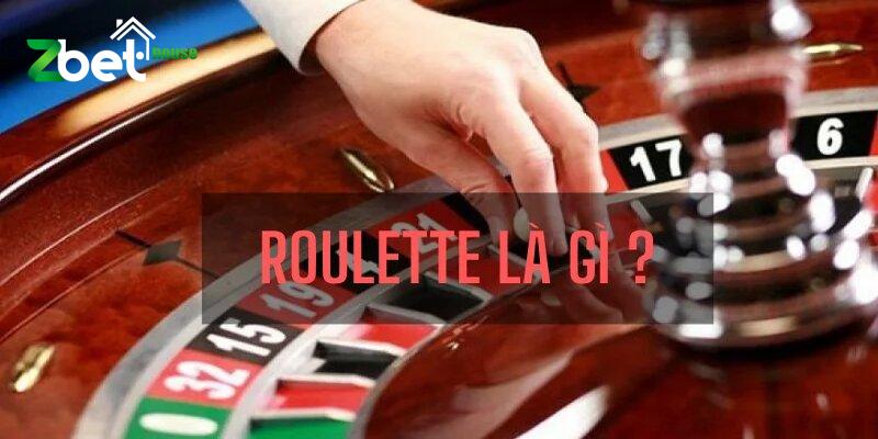 Vậy khái niệm Roulette Zbet thực tế là gì?