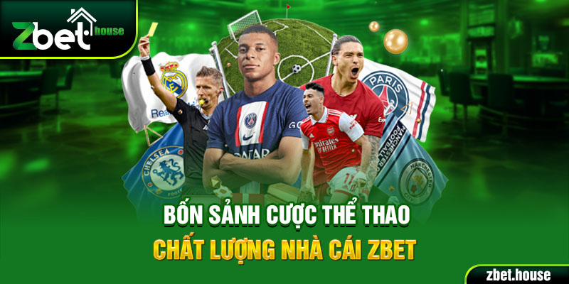 Bốn sảnh cược thể thao chất lượng nhà cái Zbet