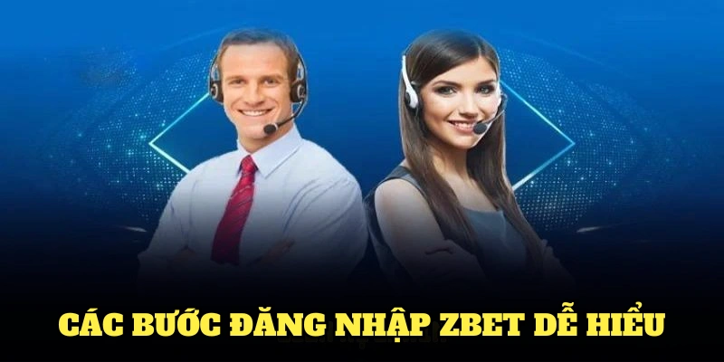 Hướng dẫn các bước đăng nhập Zbet dễ hiểu và nhanh chóng nhất