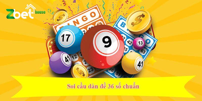 Dàn đề 36 số lấy từ số tự nhiên. Hãy thử ngay!