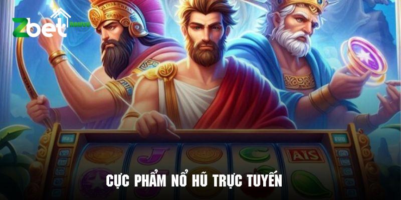 Tổng hợp các siêu phẩm nổ hũ trực tuyến hot nhất và hấp dẫn tại Zbet.