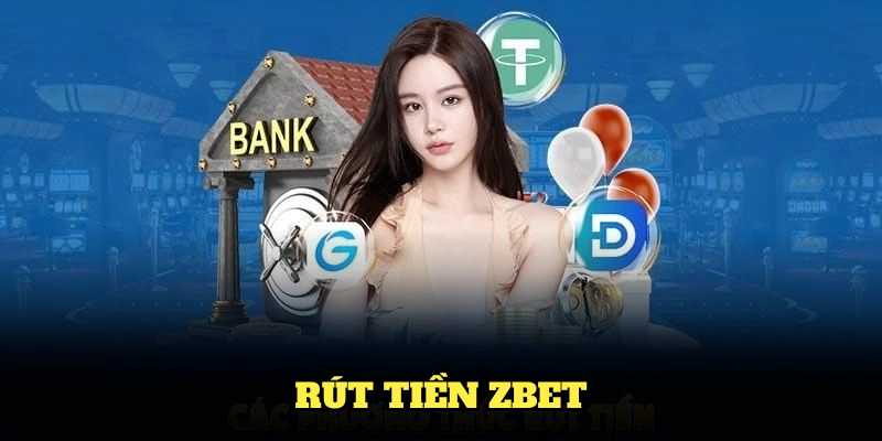 Quy Trình Rút Tiền Zbet Nhanh Chóng Cho Thành Viên Mới
