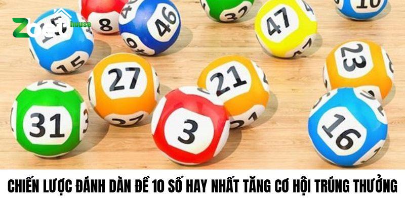 Nâng Cao Hiệu Quả Chiến Thuật Đánh Dàn Đề 10 Số Đỉnh Cao.