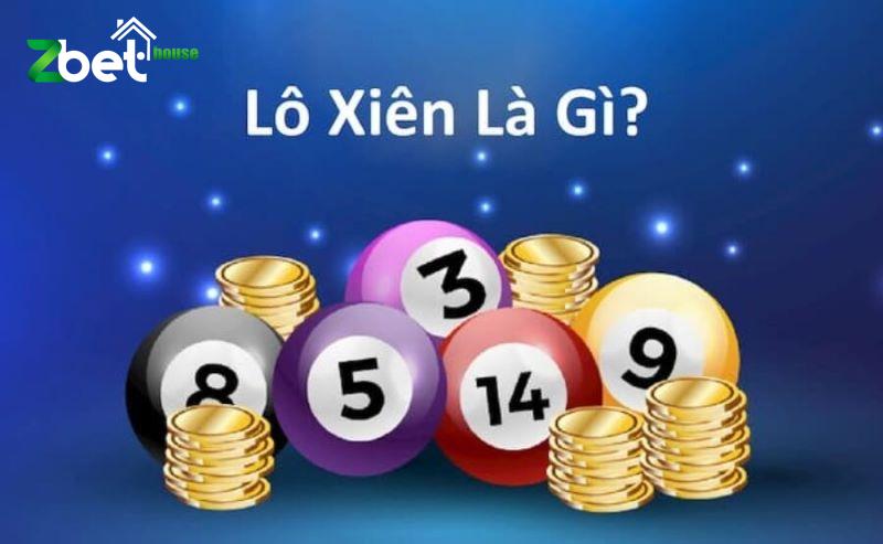 Tìm hiểu khái niệm lô xiên là gì